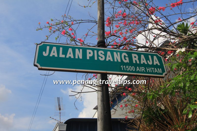 Jalan Pisang Raja road sign